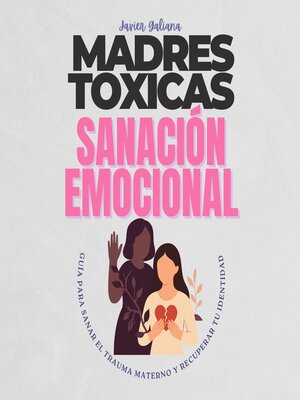 cover image of MADRES TÓXICAS Y SANACIÓN EMOCIONAL